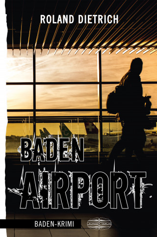 Roland Dietrich: Baden-Airport