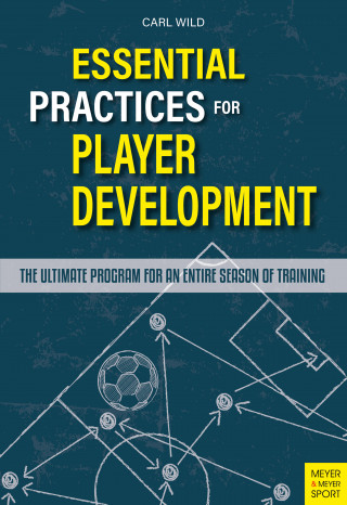 Carl Wild: Essential Practices for Player Development
