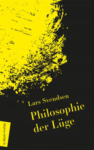 Lars Svendsen: Philosophie der Lüge