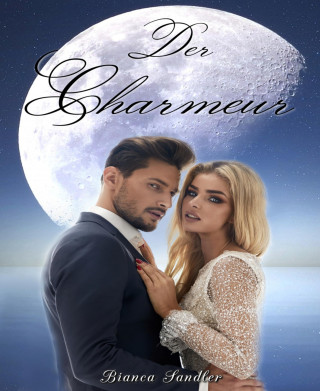 Bianca Sandler: Der Charmeur