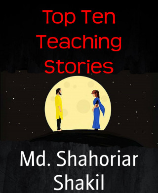 Md. Shahoriar Shakil: Top Ten Teaching Stories