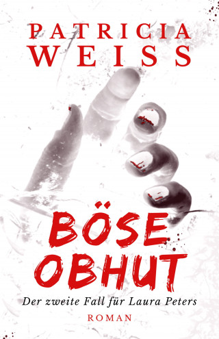 Patricia Weiss: Böse Obhut