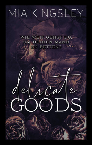 Mia Kingsley: Delicate Goods