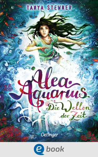 Tanya Stewner: Alea Aquarius 8. Die Wellen der Zeit
