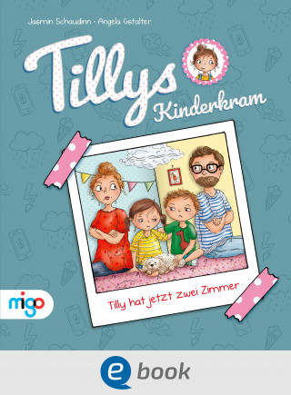 Jasmin Schaudinn: Tillys Kinderkram. Tilly hat jetzt zwei Zimmer