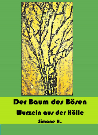 Simone H.: Der Baum des Bösen