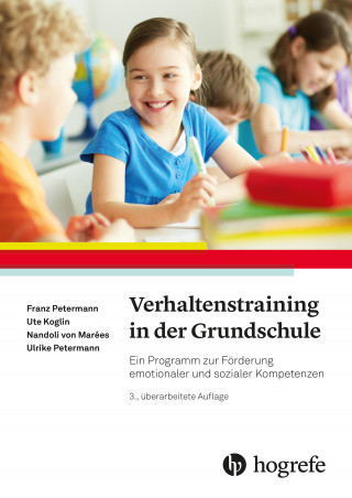 Franz Petermann, Ute Koglin, Nandoli von Marées, Ulrike Petermann: Verhaltenstraining in der Grundschule