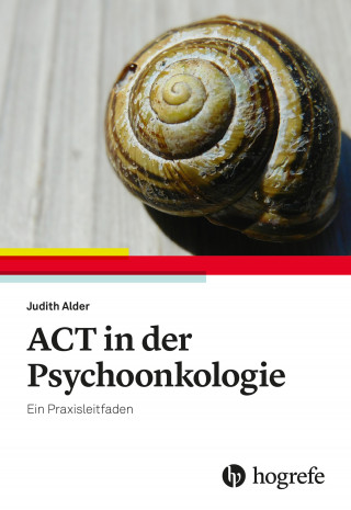 Judith Alder: ACT in der Psychoonkologie