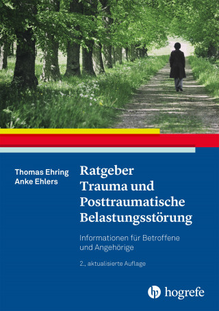 Thomas Ehring, Anke Ehlers: Ratgeber Trauma und Posttraumatische Belastungsstörung