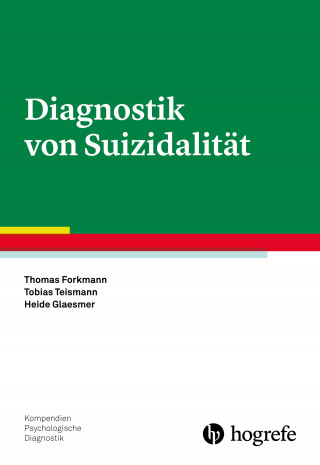 Thomas Forkmann, Tobias Teismann, Heide Glaesmer: Diagnostik von Suizidalität