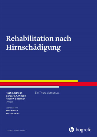 Rachel Winson, Barbara A. Wilson, Andrew Bateman: Rehabilitation nach Hirnschädigung