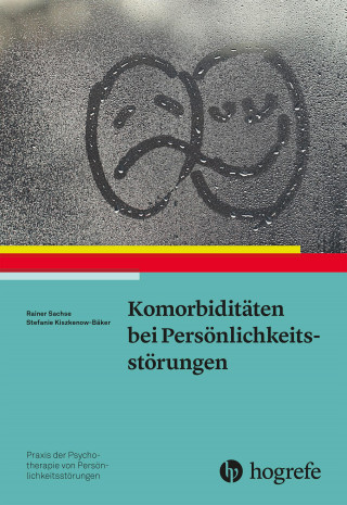 Rainer Sachse, Stefanie Kiszkenow-Bäker: Komorbiditäten bei Persönlichkeitsstörungen