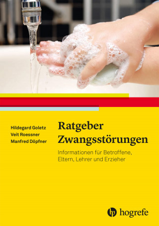 Hildegard Goletz, Veit Roessner, Manfred Döpfner: Ratgeber Zwangsstörungen