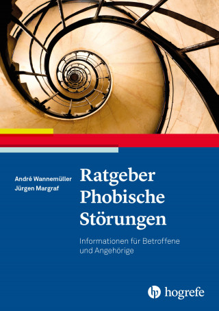 André Wannemüller, Jürgen Margraf: Ratgeber Phobische Störungen