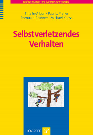 Tina In-Albon, Paul L. Plener, Romuald Brunner, Michael Kaess: Selbstverletzendes Verhalten