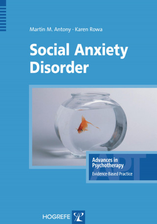 Martin M Antony, Karen Rowa: Social Anxiety Disorder