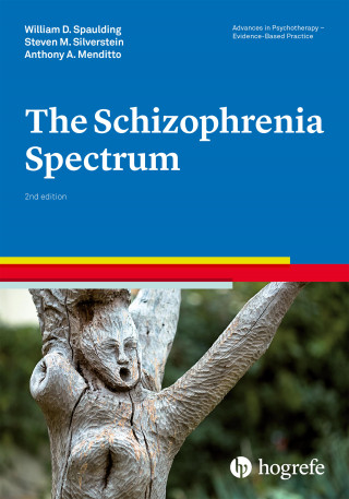 William D. Spaulding, Steven M. Silverstein, Anthony A. Menditto: The Schizophrenia Spectrum