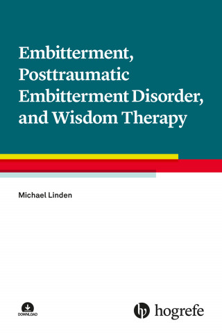 Michael Linden: Embitterment, Posttraumatic Embitterment Disorder, and Wisdom Therapy