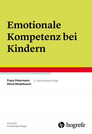 Franz Petermann, Silvia Wiedebusch: Emotionale Kompetenz bei Kindern