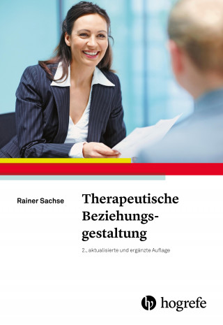 Rainer Sachse: Therapeutische Beziehungsgestaltung