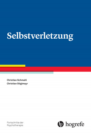Christian Schmahl, Christian Stiglmayr: Selbstverletzung