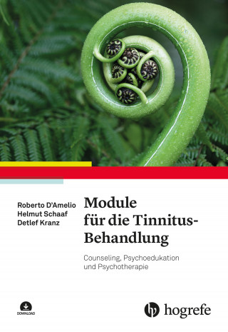 Roberto D´Amelio, Helmut Schaaf, Detlef Kranz: Module für die Tinnitus-Behandlung