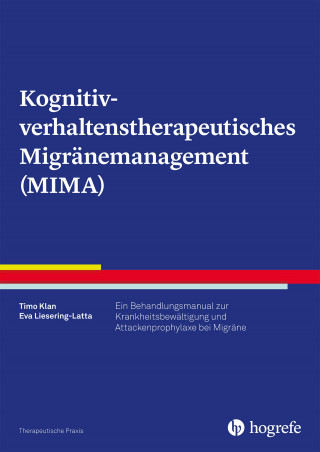 Timo Klan, Eva Liesering-Latta: Kognitiv-verhaltenstherapeutisches Migränemanagement (MIMA)