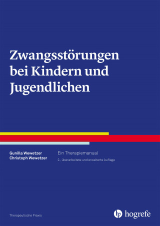 Gunilla Wewetzer, Christoph Wewetzer: Zwangsstörungen bei Kindern und Jugendlichen