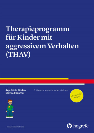 Anja Görtz-Dorten, Manfred Döpfner: Therapieprogramm für Kinder mit aggressivem Verhalten (THAV)