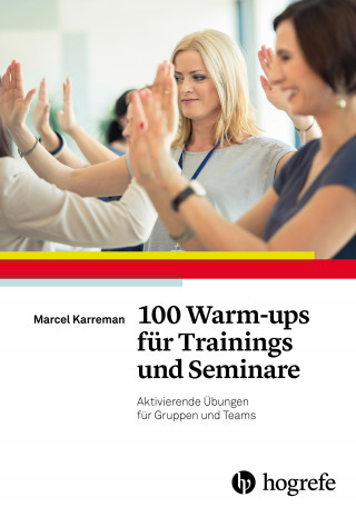 Marcel Karreman: 100 Warm-ups für Trainings und Seminare
