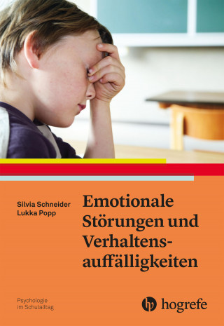 Silvia Schneider, Lukka Popp: Emotionale Störungen und Verhaltensauffälligkeiten