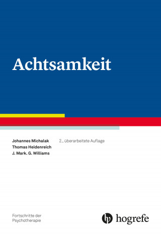 Johannes Michalak, Thomas Heidenreich, J. Mark G. Williams: Achtsamkeit