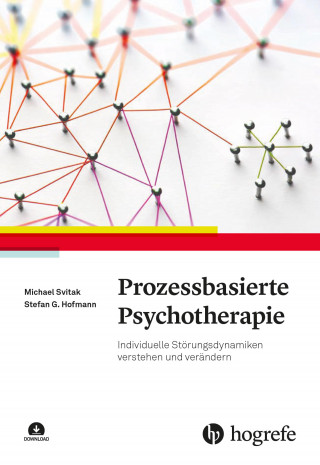 Michael Svitak, Stefan G. Hofmann: Prozessbasierte Psychotherapie