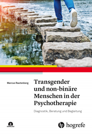 Marcus Rautenberg: Transgender und non-binäre Menschen in der Psychotherapie