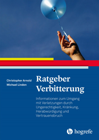 Christopher Patrick Arnold, Michael Linden: Ratgeber Verbitterung