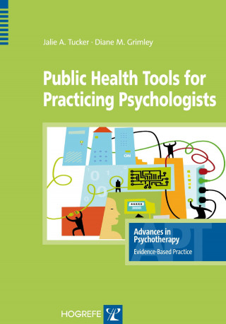 Jalie A Tucker, Diane M Grimley: Public Health Tools for Practicing Psychologists