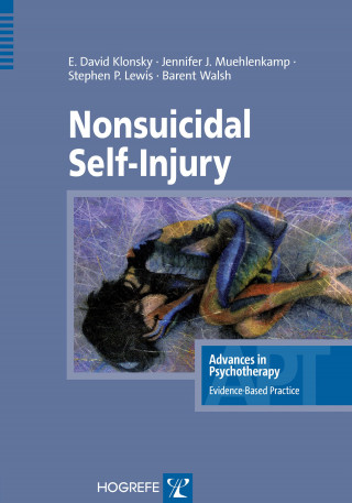 E. David Klonsky, Jennifer Muehlenkamp, Stephen P. Lewis, Barent Walsh: Nonsuicidal Self-Injury