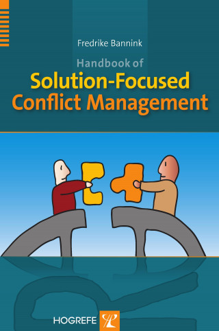 Fredrike Bannink: Handbook of Solution-Focused Conflict Management