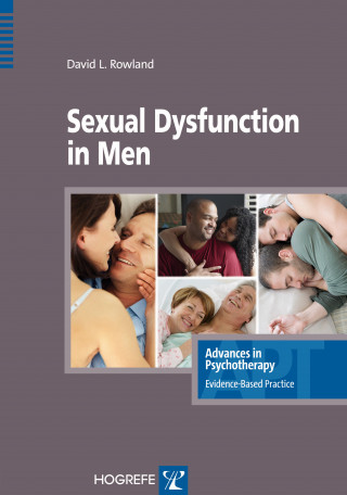David L Rowland: Sexual Dysfunction in Men