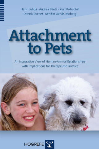 Henri Julius, Andrea Beetz, Kurt Kotrschal, Dennis Turner, Kerstin Uvnäs-Moberg: Attachment to Pets