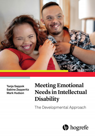 Tanja Sappok, Sabine Zepperitz, Mark Hudson: Meeting Emotional Needs in Intellectual Disability