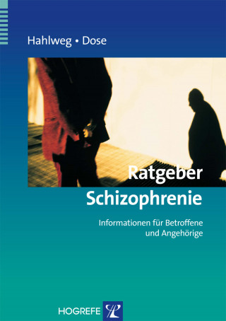 Kurt Hahlweg, Matthias Dose: Ratgeber Schizophrenie