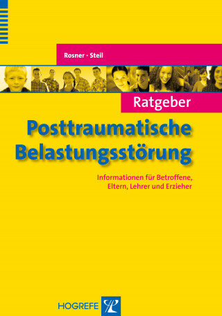 Rita Rosner, Regina Steil: Ratgeber Posttraumatische Belastungsstörung