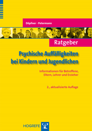 Manfred Döpfner, Franz Petermann: Ratgeber Psychische Auffälligkeiten bei Kindern und Jugendlichen