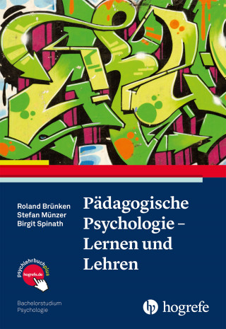 Roland Brünken, Stefan Münzer, Birgit Spinath: Pädagogische Psychologie - Lernen und Lehren
