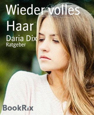 Daria Dix: Wieder volles Haar