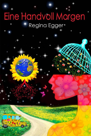 Regina Egger: Eine Handvoll Morgen