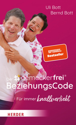 Uli Bott, Bernd Bott: Der #gemeckerfrei® BeziehungsCode