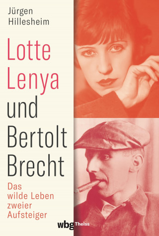 Jürgen Hillesheim: Lotte Lenya und Bertolt Brecht