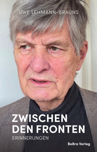 Uwe Lehmann-Brauns: Zwischen den Fronten